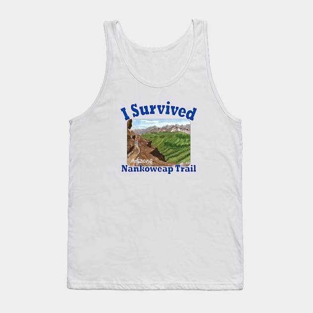 I Survived Nankoweap Trail, Arizona Tank Top by MMcBuck